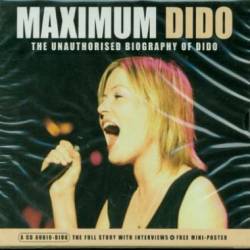 Dido : Maximum Dido : The Unautorized Biography